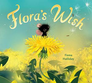 Flora's Wish by Fiona Halliday