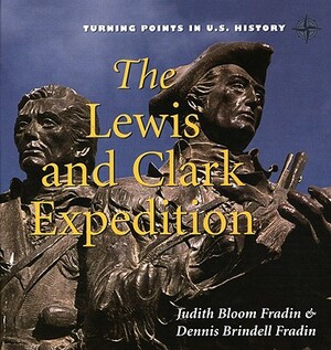 The Lewis and Clark Expedition by Judith Bloom Fradin, Dennis Brindell Fradin