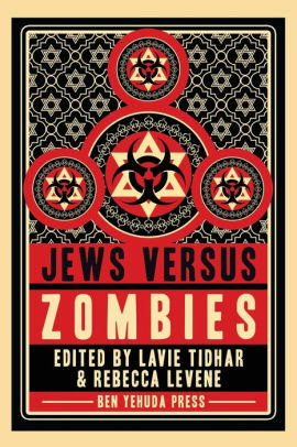 Jews versus Zombies by Lavie Tidhar