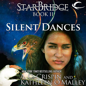Silent Dances by Kathleen O'Malley, A.C. Crispin