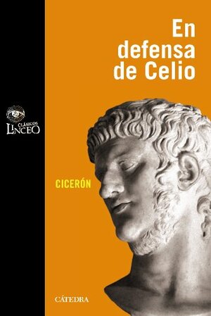 En defensa de Celio by Marcus Tullius Cicero