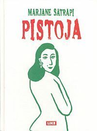 Pistoja by Taina Helkamo, Marjane Satrapi