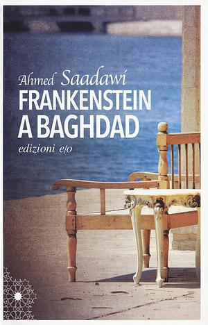 Frankenstein a Baghdad by Ahmed Saadawi
