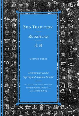 Zuo Tradition / Zuozhuan: Commentary on the "spring and Autumn Annals" Volume 3 by 