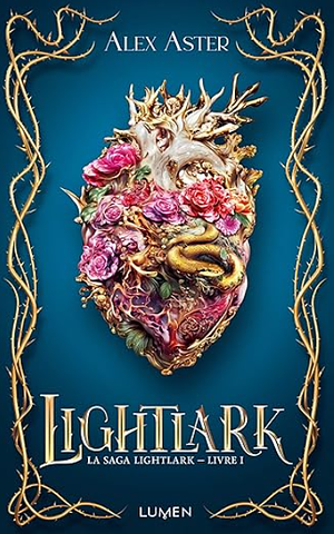 La Saga Lightlark - Livre 1 Lightlark (French Edition) by Alex Aster
