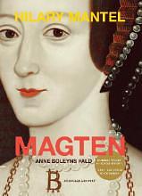 Magten by Hilary Mantel