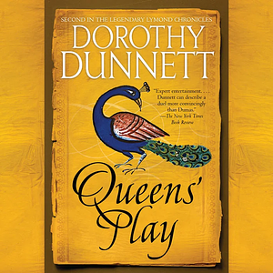 Queens' Play by Dorothy Dunnett