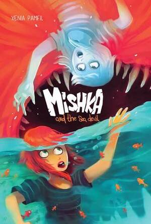 Mishka and the Sea Devil by Kevin Freeman, Dave Dwonch, Xenia Pamfil