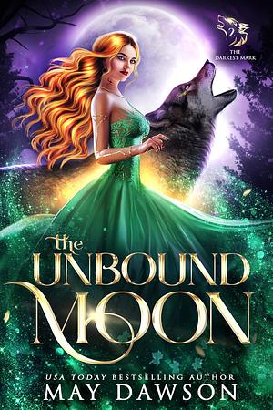 The Unbound Moon by May Dawson