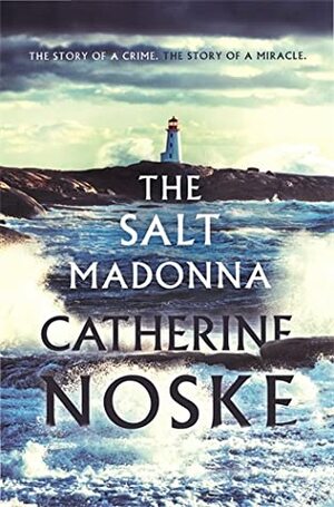 The Salt Madonna by Catherine Noske