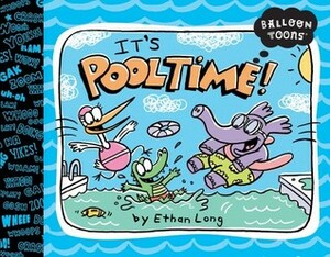 Balloon Toons: It's Pooltime by Ethan Long