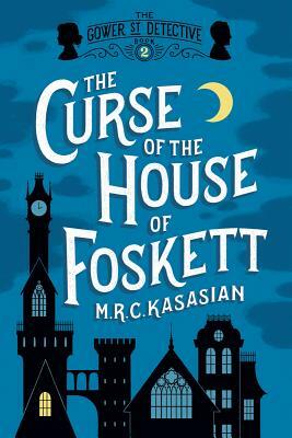 La Malediction de La Maison Foskett by M.R.C. Kasasian