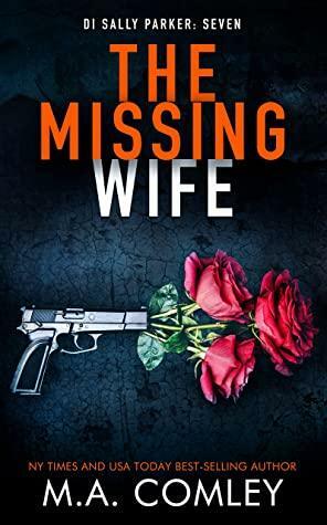 The Missing Wife by M.A. Comley