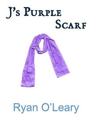 J's Purple Scarf by Ryan O'Leary, Ryan O'Leary