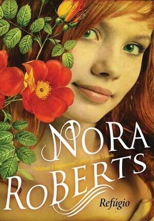 Refúgio by Nora Roberts