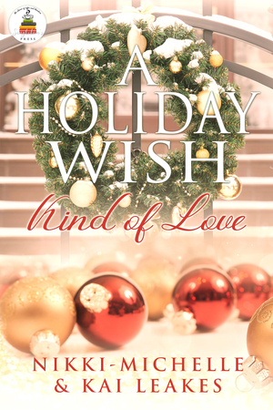 A Holiday Wish Kind of Love: A Sojourner Falls Tale (Sojourner Falls #2) by Nikki-Michelle, Kai Leakes
