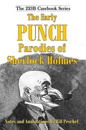 The Early Punch Parodies of Sherlock Holmes by Bill Peschel