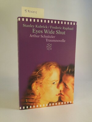 Traumnovelle / Eyes Wide Shut by Arthur Schnitzler, Stanley Kubrick, Frederic Raphael