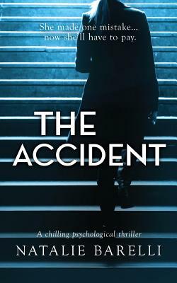 The Accident: A chilling psychological thriller by Natalie Barelli