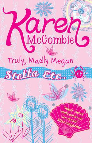 Truly Madly Megan by Karen McCombie