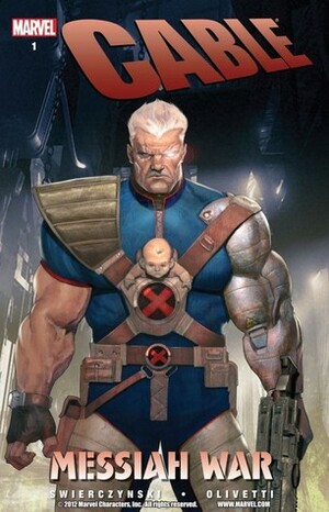 Cable, Volume 1: Messiah War by Ariel Olivetti, Duane Swierczysnki, Duane Swierczynski