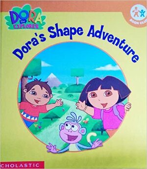 Dora's Shape Adventure by Susan Hood