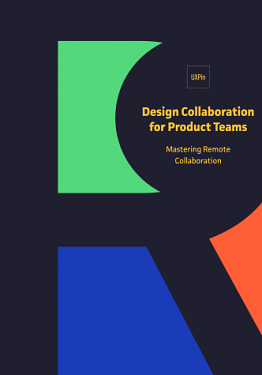 Design Collaboration for Product Teams: Mastering Remote Collaboration by UXpin