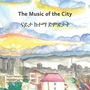 Music of the City: In English and Tigrinya by Ready Set Go Books
