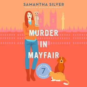 Murder in Mayfair by Samantha Silver