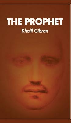 The Prophet by Kahlil Gibran