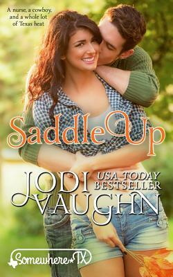 Saddle Up: Somewhere, Texas by Jodi Vaughn