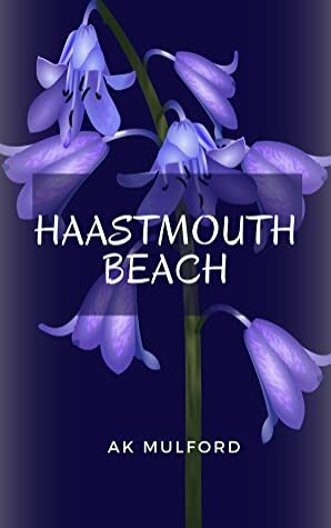 Haastmouth Beach by A. K. Mulford