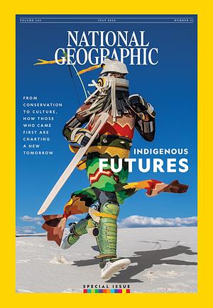 National Geographic July 2024: Indigenous Futures by 