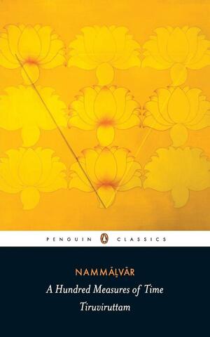 A Hundred Measures of Time by Nammalvar