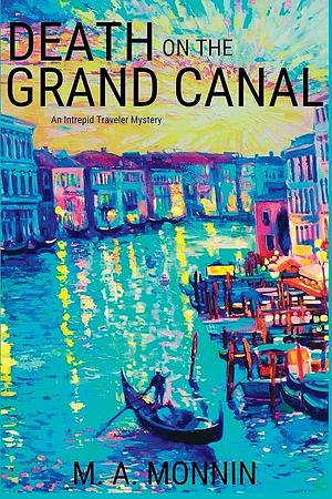 Death on the Grand Canal by M.A. Monnin, M.A. Monnin