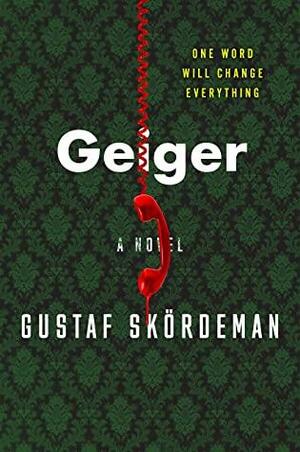 Geiger by Gustaf Skördeman