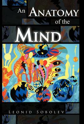 An Anatomy of the Mind by Leonid Sobolev