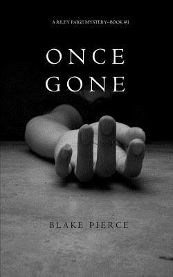 Once Gone by Blake Pierce