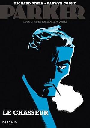 Le chasseur by Richard Stark, Darwyn Cooke, Darwyn Cooke