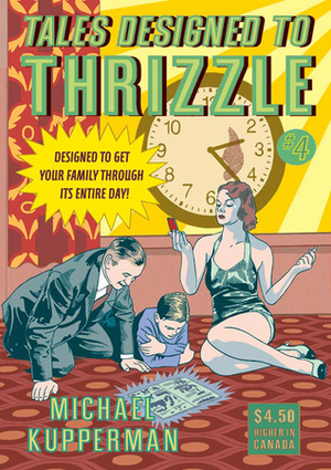 Tales Designed to Thrizzle #4 by Michael Kupperman