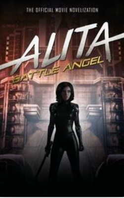 Alita: Battle Angel - The Official Movie Novelization by Pat Cadigan