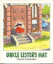 Uncle Lester's Hat by Howie Schneider