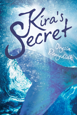 Kira's Secret by Orysia Dawydiak