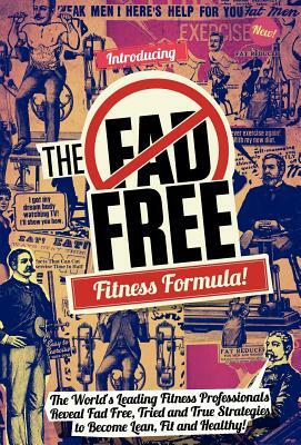 The Fad Free Fitness Formula by Dax Moy, Jon Le Tocq, Pat Rigsby