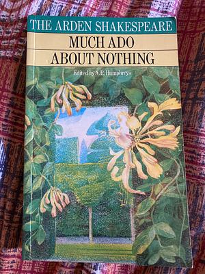 Much Ado about Nothing, Volume 14 by Arthur Raleigh Humphreys