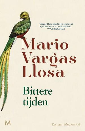 Bittere tijden by Mario Vargas Llosa