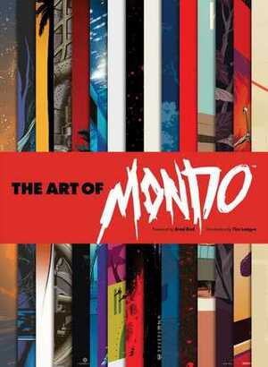 The Art of Mondo by Mondo, Brad Bird, Tim League