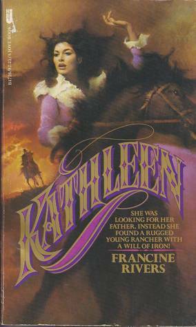 Kathleen by Francine Rivers