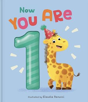 Now You are 1 by Claudia Ranucci