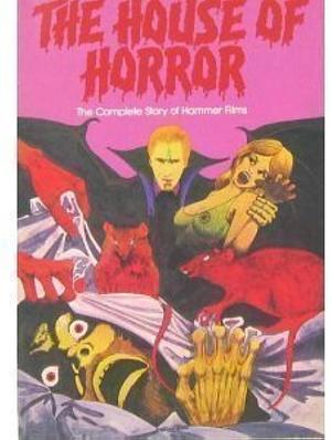 The House of Horror: The Complete Story of Hammer Films by Robert V. Adkinson, Nicholas Fry, Allen Eyles